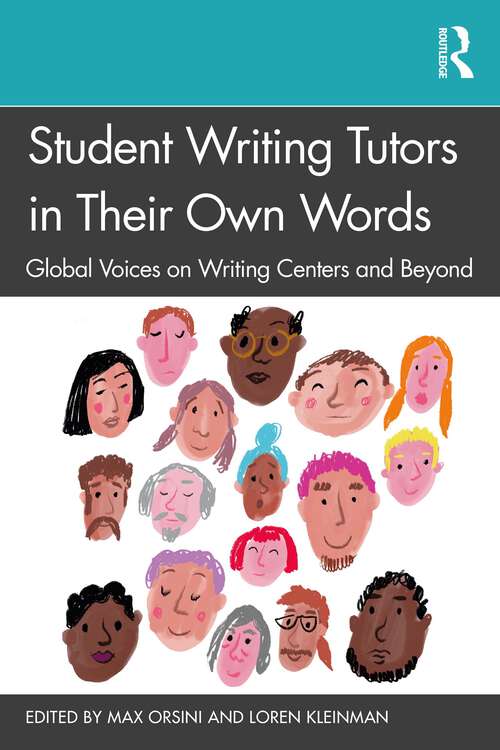 Book cover of Student Writing Tutors in Their Own Words: Global Voices on Writing Centers and Beyond