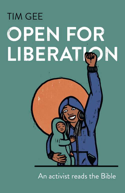 Book cover of Open for Liberation: An Activist Reads the Bible
