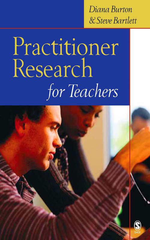 Book cover of Practitioner Research for Teachers (1-off Ser.)