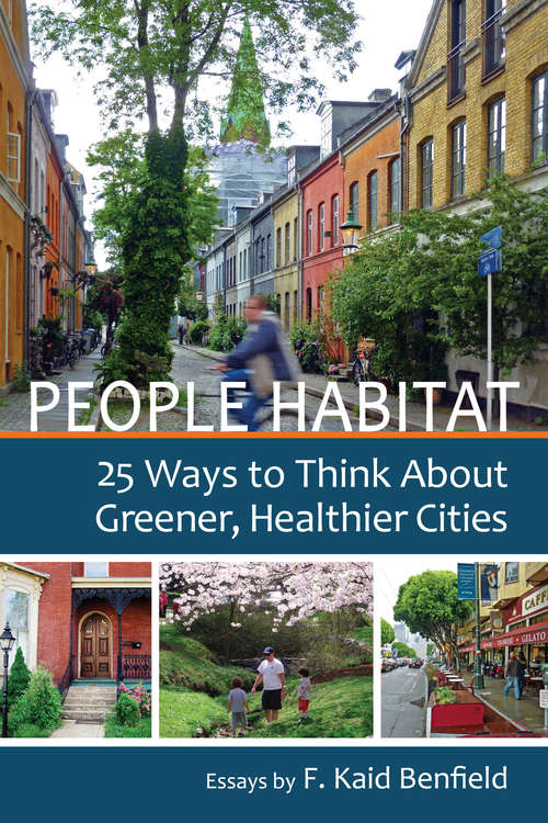 Book cover of People Habitat: 25 Ways to Think About Greener, Healthier Cities