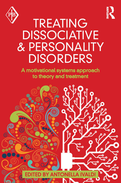 Book cover of Treating Dissociative and Personality Disorders: A Motivational Systems Approach to Theory and Treatment (Psychoanalytic Inquiry Book Series)