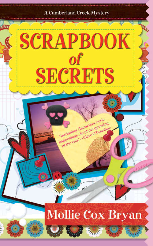 Scrapbook of Secrets (A Cumberland Creek Mystery #1)