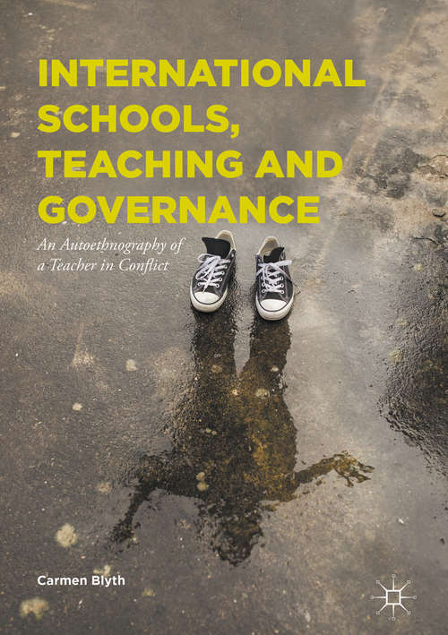 Book cover of International Schools, Teaching and Governance