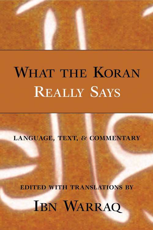 Book cover of What the Koran Really Says: Language, Text, and Commentary