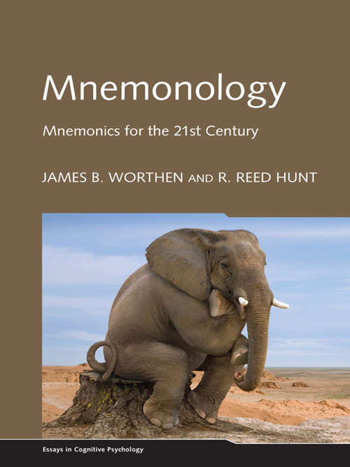 Mnemonology: Mnemonics for the 21st Century (Essays in Cognitive Psychology)