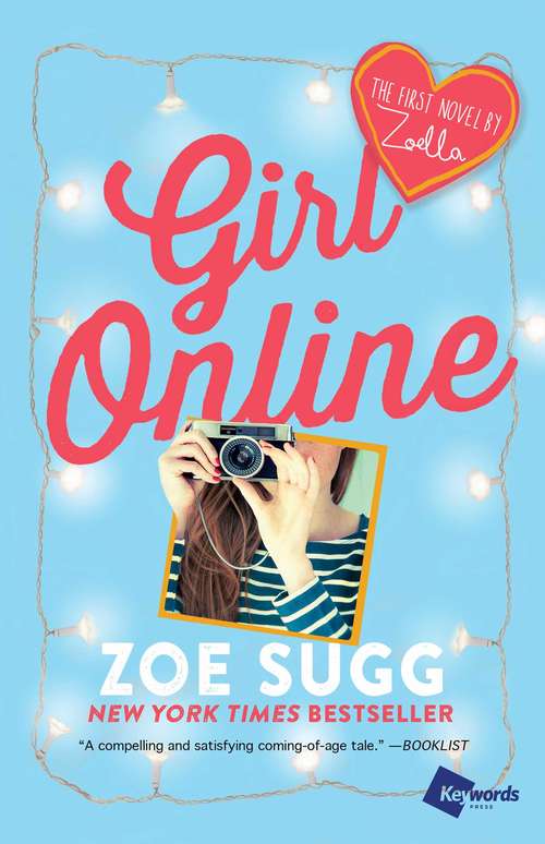Book cover of Girl Online: The First Novel by Zoella (Girl Online Book #1)