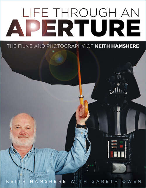 Book cover of Life Through an Aperture: The Films and Photography of Keith Hamshere