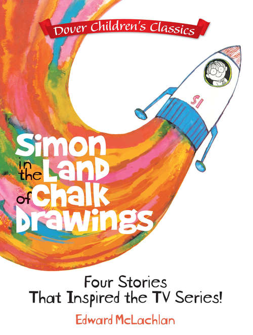 Book cover of Simon in the Land of Chalk Drawings: Four Stories That Inspired the TV Series!