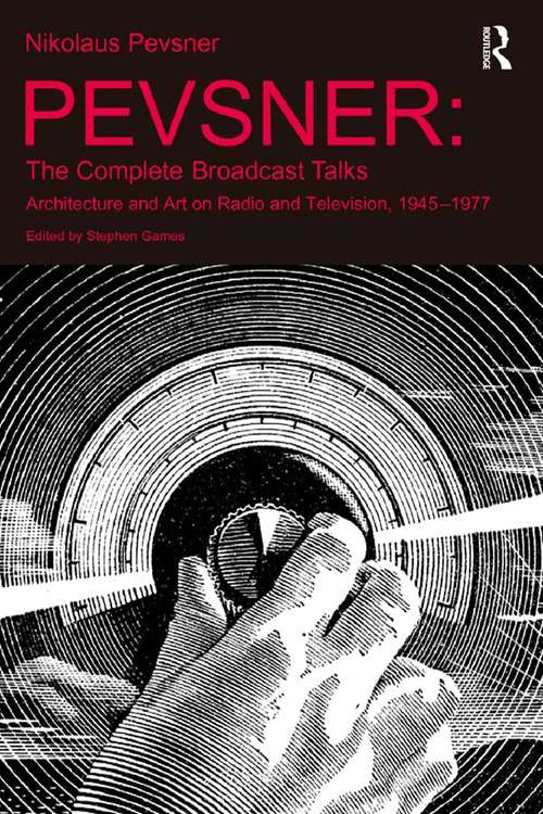 Book cover of Pevsner: Architecture and Art on Radio and Television, 1945-1977