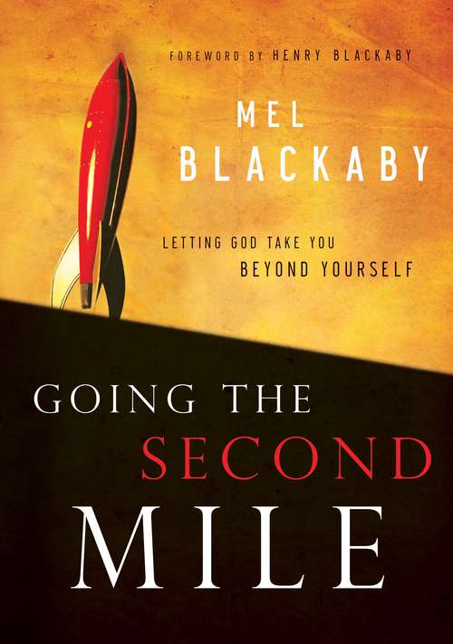 Book cover of Going the Second Mile: Letting God Take You Beyond Yourself
