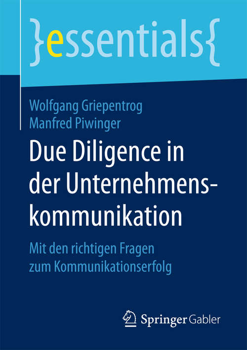 Book cover of Due Diligence in der Unternehmenskommunikation: Mit den richtigen Fragen zum Kommunikationserfolg (essentials)
