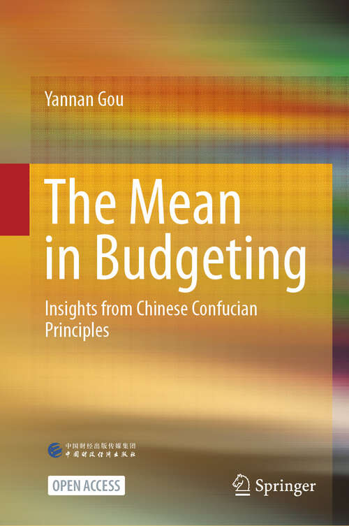 Book cover of The Mean in Budgeting: Insights from Chinese Confucian Principles
