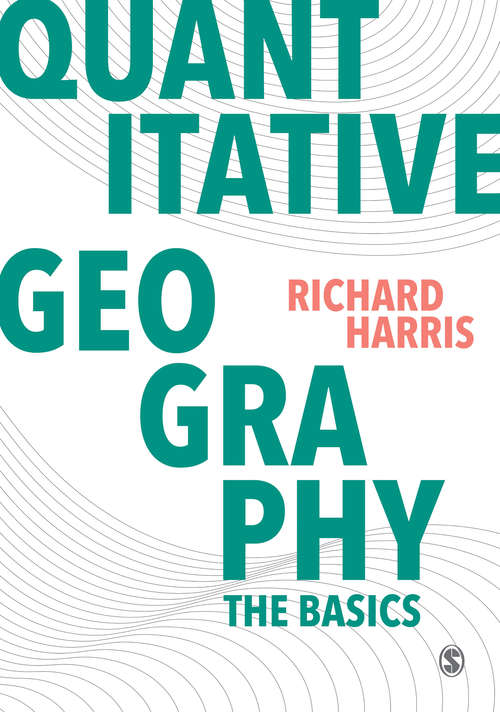 Quantitative Geography: The Basics (Spatial Analytics and GIS)