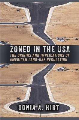 Book cover of Zoned in the USA: The Origins and Implications of American Land-Use Regulation