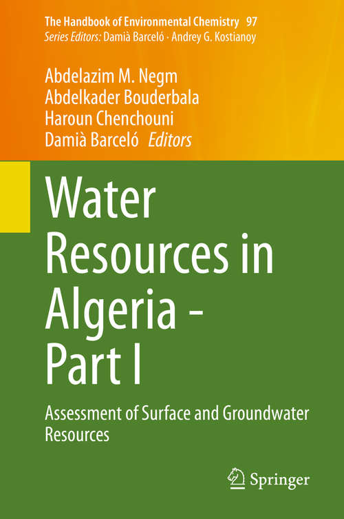 Water Resources in Algeria - Part I: Assessment of Surface and Groundwater Resources (The Handbook of Environmental Chemistry #97)