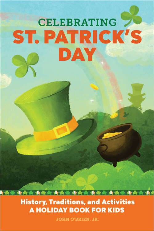 Book cover of Celebrating St. Patrick's Day: History, Traditions, and Activities (Holiday Books for Kids)