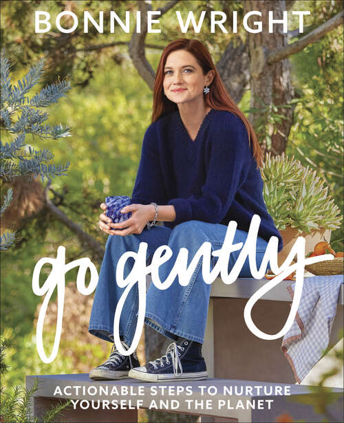 Book cover of Go Gently: Actionable Steps to Nurture Yourself and the Planet