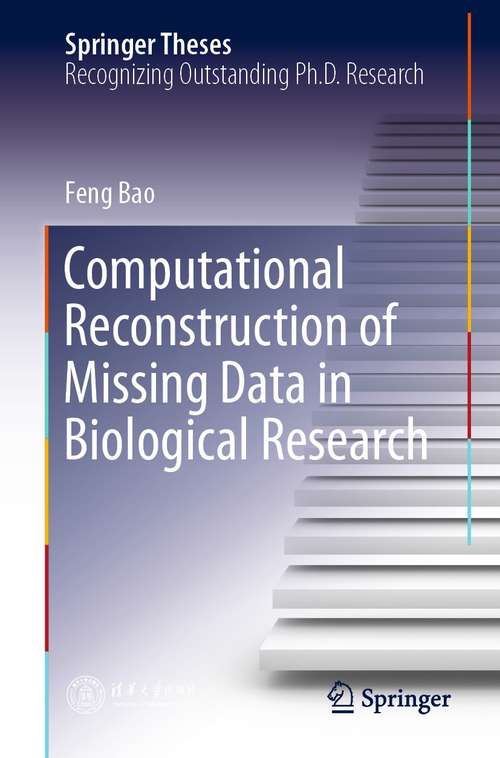 Computational Reconstruction of Missing Data in Biological Research (Springer Theses)