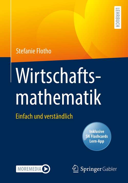 Book cover of Wirtschaftsmathematik: Einfach und verständlich (1. Aufl. 2021)
