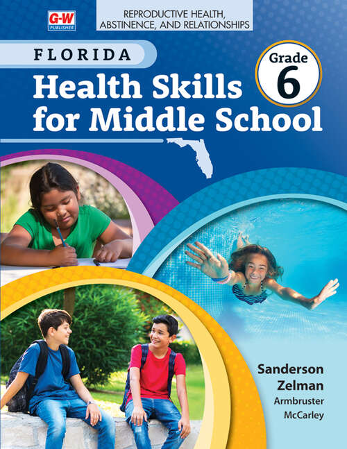 Book cover of Florida Health Skills for Middle School: Reproductive Health, Abstinence, and Relationships: Grade 6