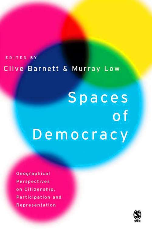 Book cover of Spaces of Democracy: Geographical Perspectives on Citizenship, Participation and Representation