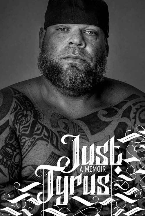 Book cover of Just Tyrus: A Memoir