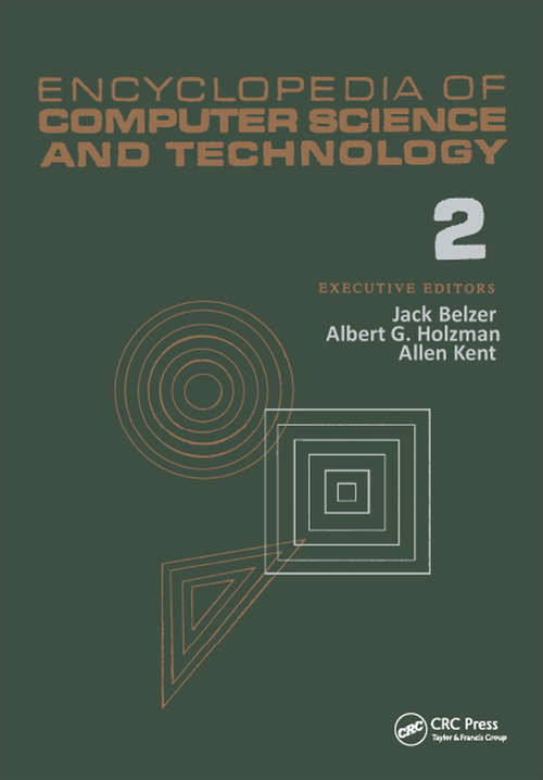 Book cover of Encyclopedia of Computer Science and Technology: Volume 2 - AN/FSQ-7 Computer to Bivalent Programming by Implicit Enumeration (Computer Science And Technology Encyclopedia Ser.)