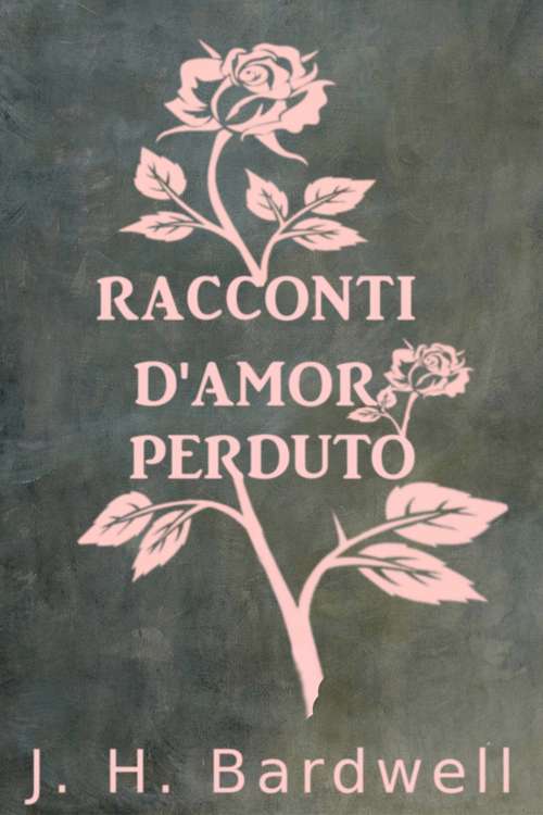 Book cover of RACCONTI D’AMOR PERDUTO