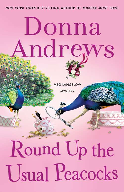 Round Up the Usual Peacocks: A Meg Langslow Mystery (Meg Langslow Mysteries #31)