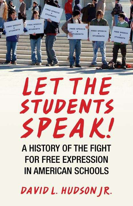 Book cover of Let the Students Speak! A History of the Fight for Free Expression in American Schools