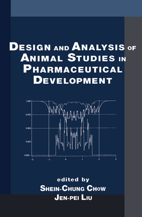 Book cover of Design and Analysis of Animal Studies in Pharmaceutical Development (1) (Chapman & Hall/CRC Biostatistics Series)