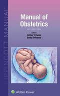 Manual of Obstetrics (Spiral Manual Ser.)