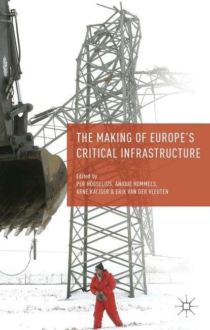 The Making of Europe�s Critical Infrastructure
