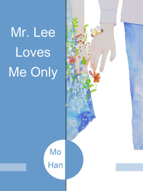 Book cover of Mr. Lee Loves Me Only: Volume 2 (Volume 2 #2)