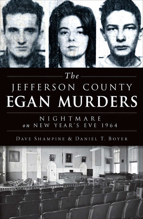 Book cover of The Jefferson County Egan Murders: Nightmare on New Year's Eve 1964 (True Crime Ser.)
