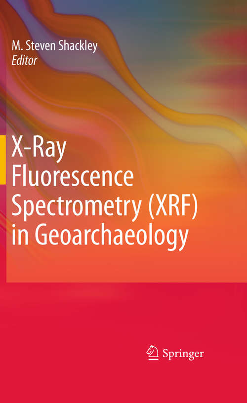Book cover of X-Ray Fluorescence Spectrometry (XRF) in Geoarchaeology