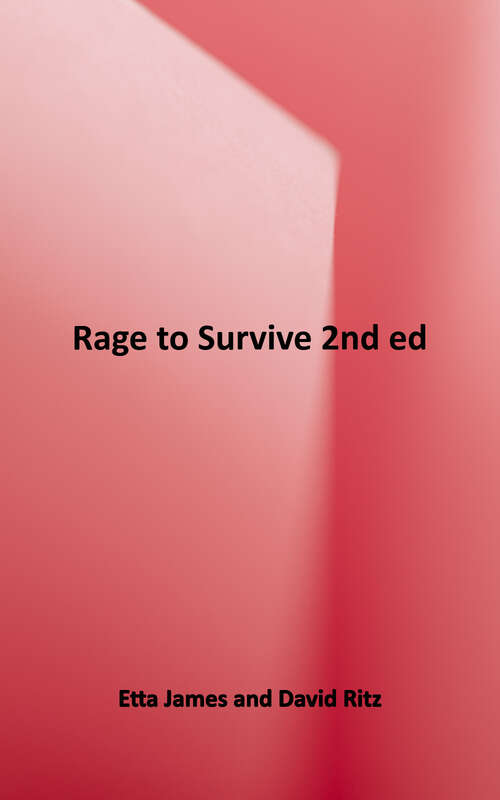 Book cover of Rage to Survive: The Etta James Story (Second Edition)