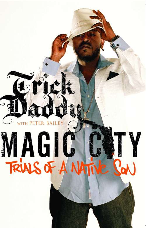 Magic City: Trials of a Native Son