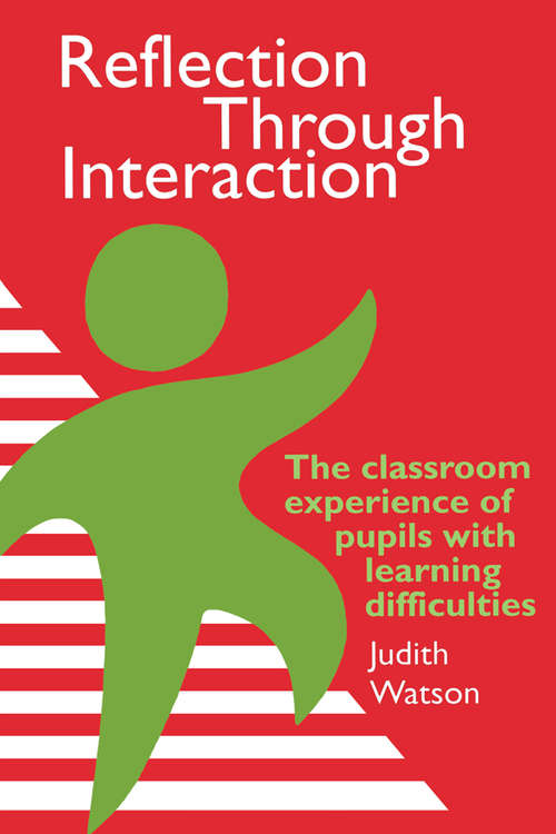 Reflection Through Interaction: The Classroom Experience Of Pupils With Learning Difficulties