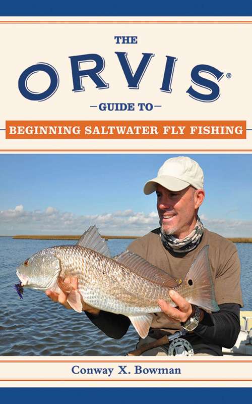 Book cover of The Orvis Guide to Beginning Saltwater Fly Fishing: 101 Tips for the Absolute Beginner (Orvis Guides)