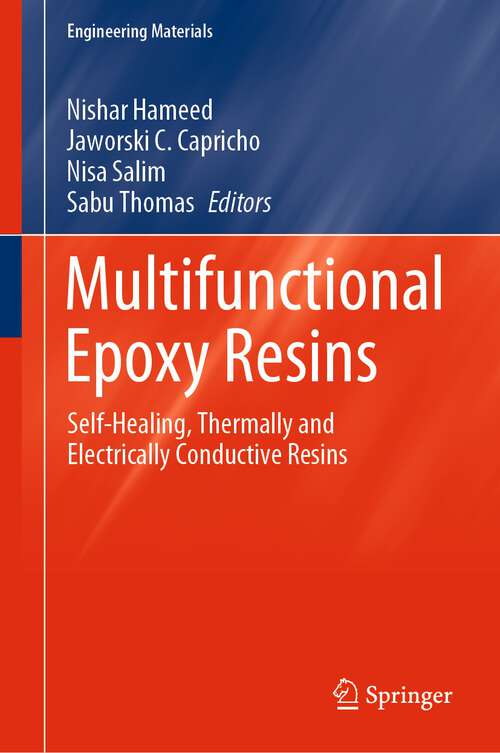 Multifunctional Epoxy Resins: Self-Healing, Thermally and Electrically Conductive Resins (Engineering Materials)