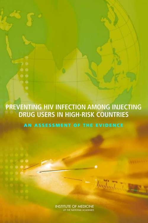 Book cover of Preventing Hiv Infection Among Injecting Drug Users In High-risk Countries: An Assessment Of The Evidence