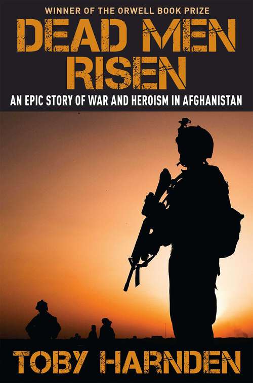 Book cover of Dead Men Risen: An Epic Story of War and Heroism in Afghanistan