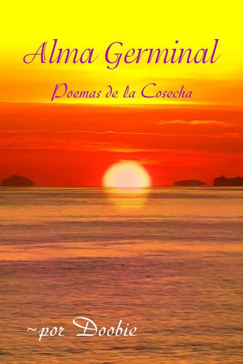 Book cover of Alma germinal: Poemas de la cosecha