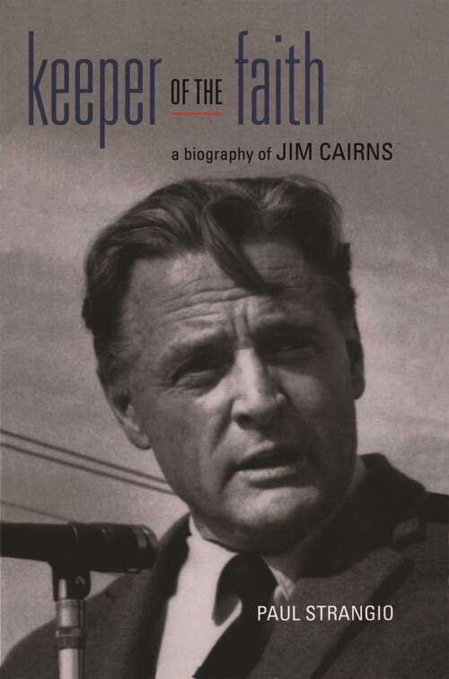 Book cover of Keeper Of The Faith: A biography of Jim Cairns