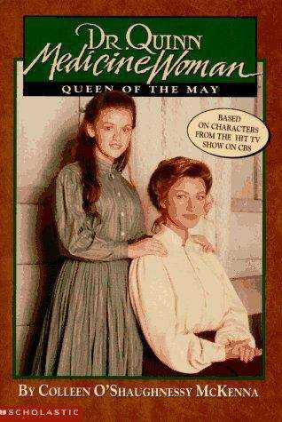 Book cover of Queen of the May (Dr. Quinn, Medicine Woman #2)