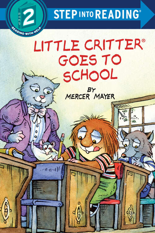 Book cover of Little Critter Goes to School (Step into Reading)