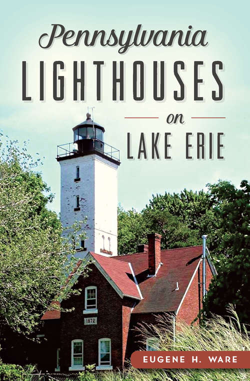 Book cover of Pennsylvania Lighthouses on Lake Erie (Landmarks)