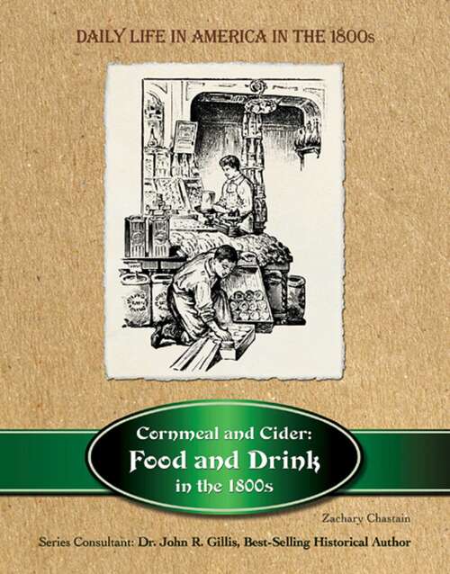 Book cover of Cornmeal and Cider: Food and Drink in the 1800s