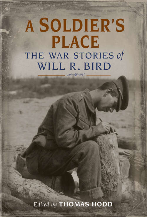 Book cover of A Soldier's Place: The War Stories of Will R. Bird